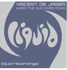 Vincent de Jager - When The Sun Goes Down  (Remixes)