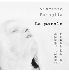 Vincenzo Ramaglia - La parole