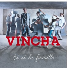 Vincha - Si si la famille