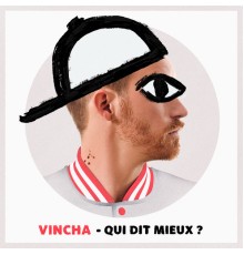 Vincha - Qui dit mieux ?