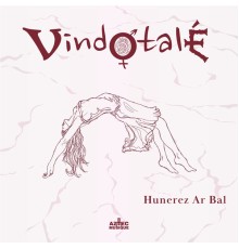 Vindotalé - Hunerez Ar Bal