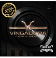 Vingadora - Som de Paredão