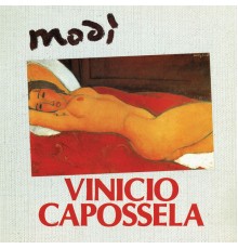 Vinicio Capossela - Modì  (2018 Remaster)