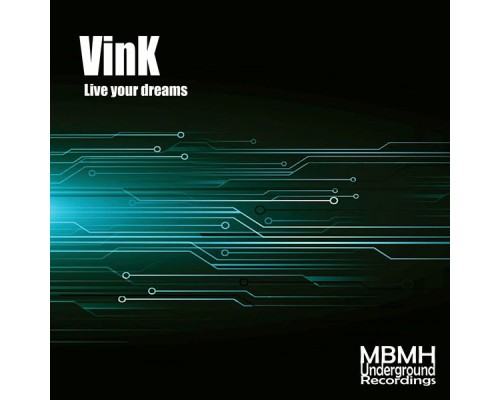 Vink - Live your dreams