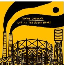 Vinnie Caruana - Live at The Black Heart (Live at The Black Heart)