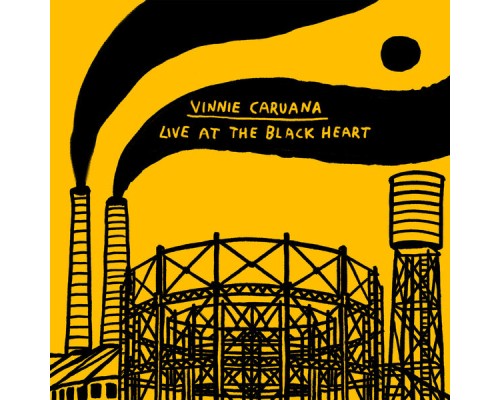 Vinnie Caruana - Live at The Black Heart (Live at The Black Heart) Vinnie Caruana - Live at The Black Heart (Live at The Black Heart)