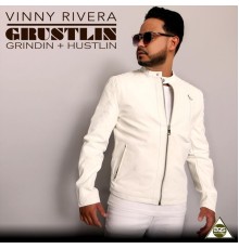 Vinny Rivera - Grustlin'