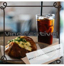 Vino Festival, Kazuo Iwata - 静かなリゾートとリラックスのためのジャズbgm