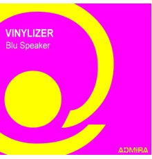 Vinylizer - Blu Speaker