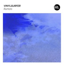 Vinylsurfer - Rumors