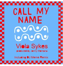 Viola Sykes - Call My Name