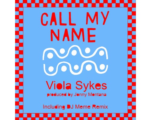 Viola Sykes - Call My Name