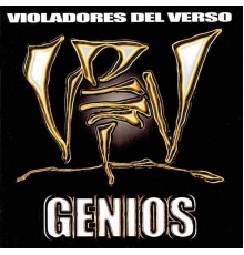 Violadores Del Verso - Genios