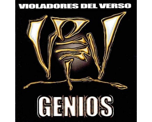 Violadores Del Verso - Genios