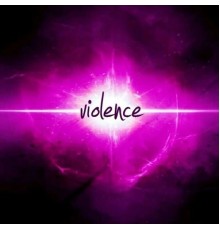 Violence - Violence