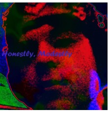 Violent - Honestly, Modestly