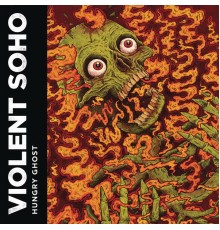 Violent Soho - Hungry Ghost