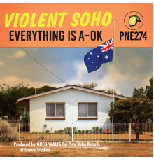 Violent Soho - Everything Is A-OK