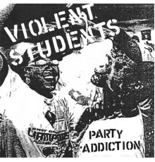 Violent Students - Party Addiction