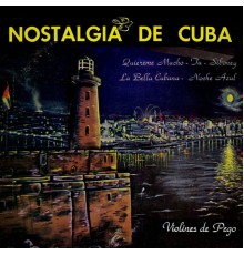 Violines de Pego - Nostalgia Cubana