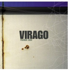 Virago - Premier jour