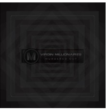 Virgin Millionaires - Murdered Out