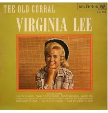 Virginia Lee - The Old Corral
