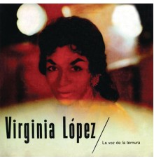 Virginia López - Virginia López - La Voz De La Ternura
