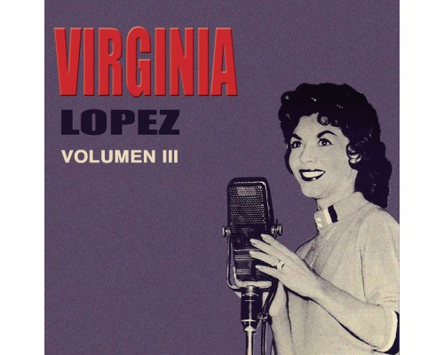 Virginia Lopez - Volumen Tres