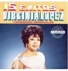 Virginia Lopez - 15 Exitos De Virginia Lopez Versiones Originales