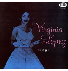 Virginia Lopez - Canta Virginia López