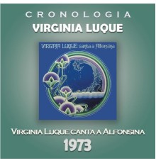 Virginia Luque - Virginia Luque Cronología - Virginia Luque Canta a Alfonsina (1973)