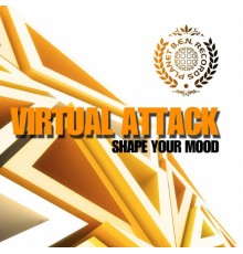 Virtual Attack - Shape Your Mood