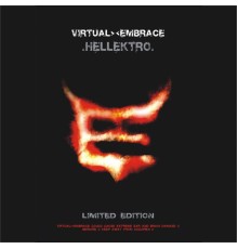 Virtual Embrace - Hellektro (ltd. ed.)