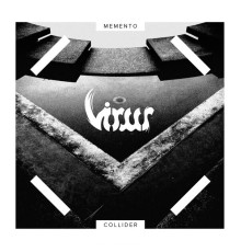 Virus - Memento Collider