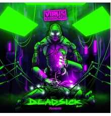 Virus Syndicate - DEADSICK