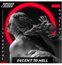 Visceral - Decent To Hell