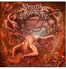 Visceral Disgorge - Slithering Evisceration