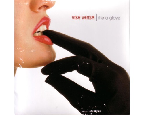 Vise Versa - Like A Glove