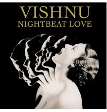 Vishnu - Nightbeat Love