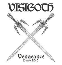 Visigoth - Vengeance  (Demo 2010)