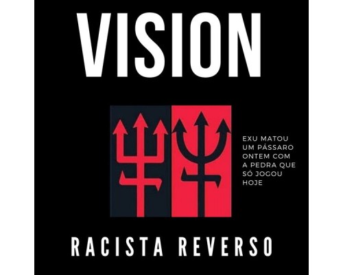 Vision - Racista Reverso