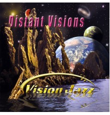 Vision Jazz - Distant Visions