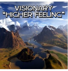 Visionary - Higher Feeling