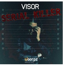 Visor - Serial Killer