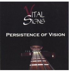 Vital Signs - Persistence Of Vision