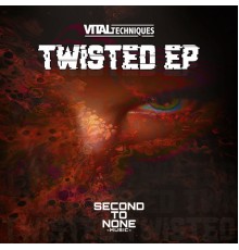 Vital Techniques - Twisted EP