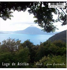 Vitali... from Guatemala - Lago de Atitlán