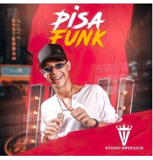 Vitinho Imperador - Pisa Funk