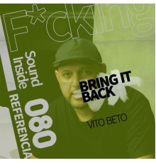 Vito Beto - BRING IT BACK